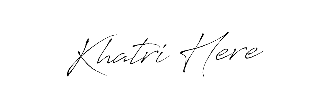 Create a beautiful signature design for name Khatri Here. With this signature (Antro_Vectra) fonts, you can make a handwritten signature for free. Khatri Here signature style 6 images and pictures png