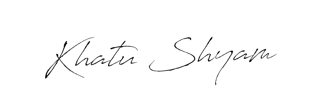 You should practise on your own different ways (Antro_Vectra) to write your name (Khatu Shyam) in signature. don't let someone else do it for you. Khatu Shyam signature style 6 images and pictures png