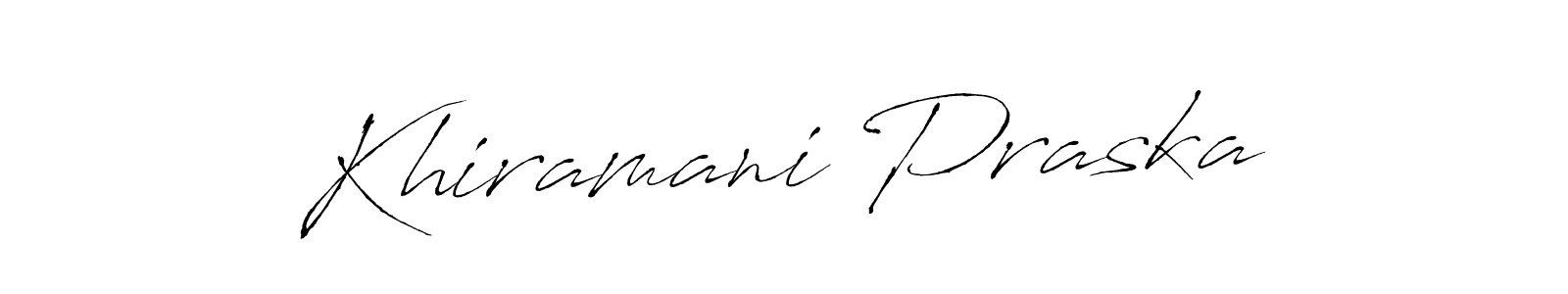 Design your own signature with our free online signature maker. With this signature software, you can create a handwritten (Antro_Vectra) signature for name Khiramani Praska. Khiramani Praska signature style 6 images and pictures png