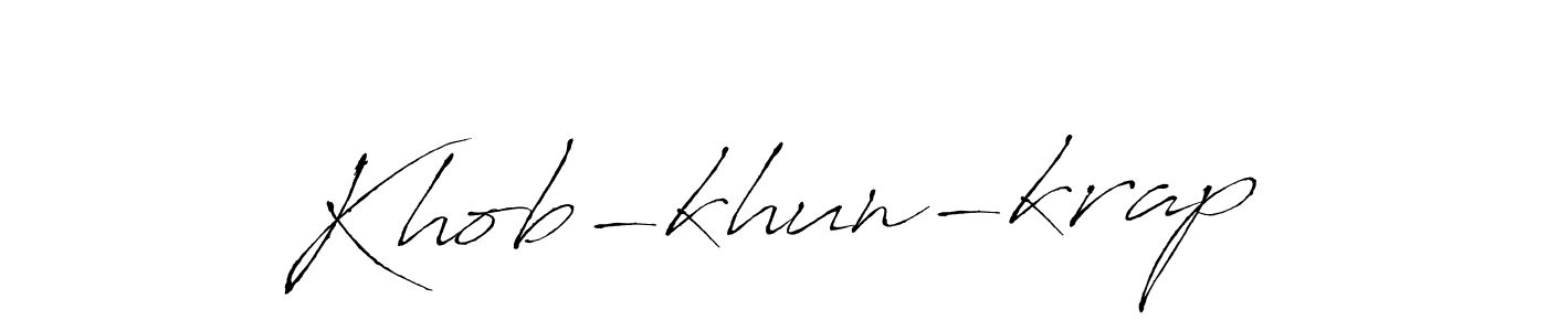 Check out images of Autograph of Khob-khun-krap name. Actor Khob-khun-krap Signature Style. Antro_Vectra is a professional sign style online. Khob-khun-krap signature style 6 images and pictures png