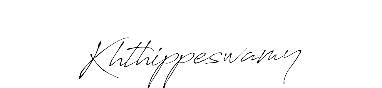 Design your own signature with our free online signature maker. With this signature software, you can create a handwritten (Antro_Vectra) signature for name Khthippeswamy. Khthippeswamy signature style 6 images and pictures png