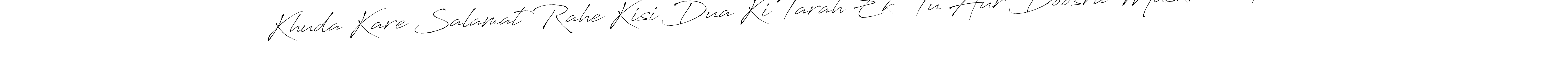 Check out images of Autograph of Khuda Kare Salamat Rahe Kisi Dua Ki Tarah Ek  Tu Aur Doosra Muskrana Tera name. Actor Khuda Kare Salamat Rahe Kisi Dua Ki Tarah Ek  Tu Aur Doosra Muskrana Tera Signature Style. Antro_Vectra is a professional sign style online. Khuda Kare Salamat Rahe Kisi Dua Ki Tarah Ek  Tu Aur Doosra Muskrana Tera signature style 6 images and pictures png