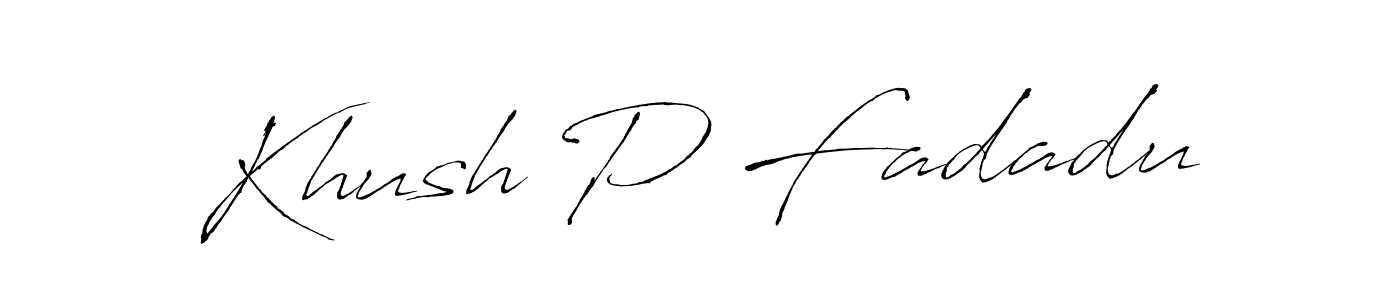Khush P Fadadu stylish signature style. Best Handwritten Sign (Antro_Vectra) for my name. Handwritten Signature Collection Ideas for my name Khush P Fadadu. Khush P Fadadu signature style 6 images and pictures png