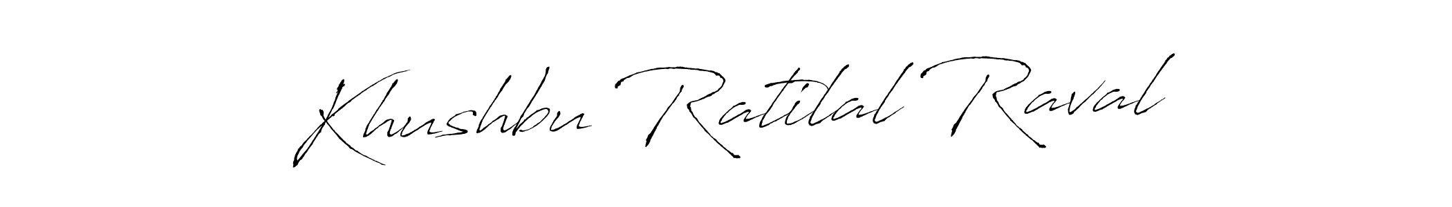 Make a beautiful signature design for name Khushbu Ratilal Raval. With this signature (Antro_Vectra) style, you can create a handwritten signature for free. Khushbu Ratilal Raval signature style 6 images and pictures png