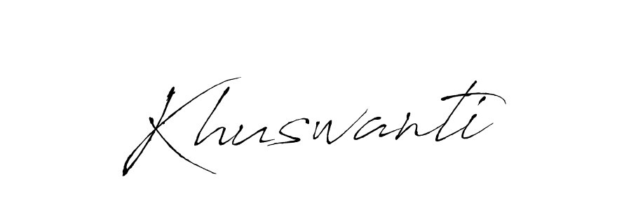 Make a beautiful signature design for name Khuswanti. With this signature (Antro_Vectra) style, you can create a handwritten signature for free. Khuswanti signature style 6 images and pictures png