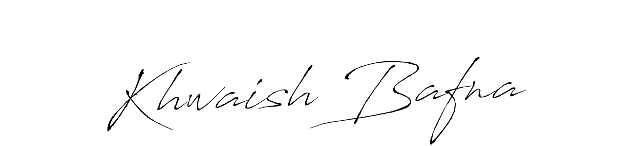 Khwaish Bafna stylish signature style. Best Handwritten Sign (Antro_Vectra) for my name. Handwritten Signature Collection Ideas for my name Khwaish Bafna. Khwaish Bafna signature style 6 images and pictures png