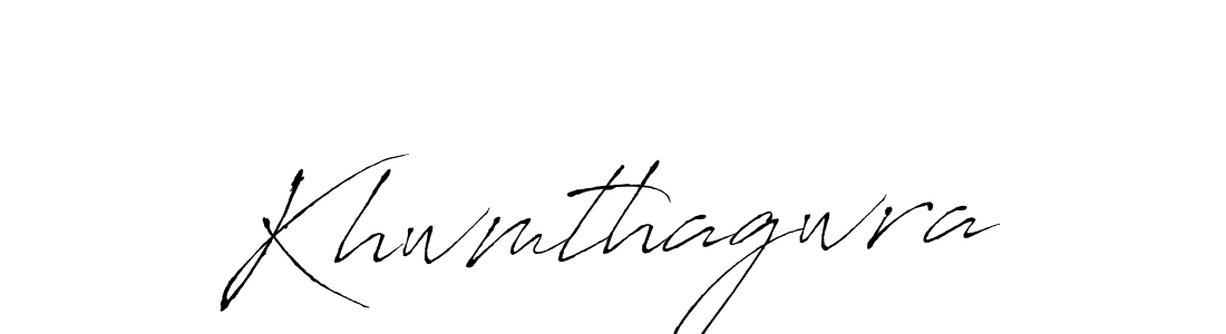 Make a beautiful signature design for name Khwmthagwra. With this signature (Antro_Vectra) style, you can create a handwritten signature for free. Khwmthagwra signature style 6 images and pictures png