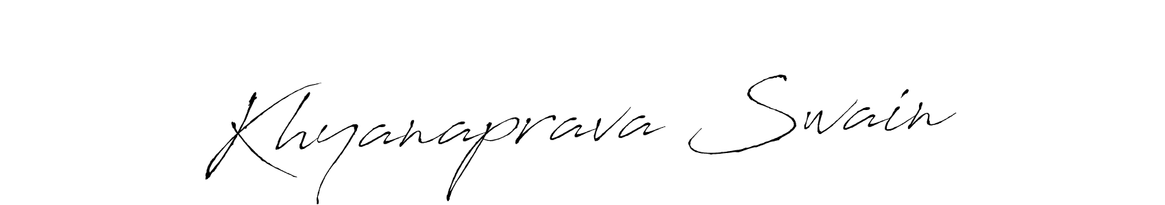 Create a beautiful signature design for name Khyanaprava Swain. With this signature (Antro_Vectra) fonts, you can make a handwritten signature for free. Khyanaprava Swain signature style 6 images and pictures png