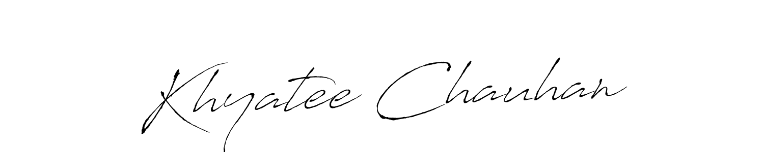 Make a beautiful signature design for name Khyatee Chauhan. With this signature (Antro_Vectra) style, you can create a handwritten signature for free. Khyatee Chauhan signature style 6 images and pictures png
