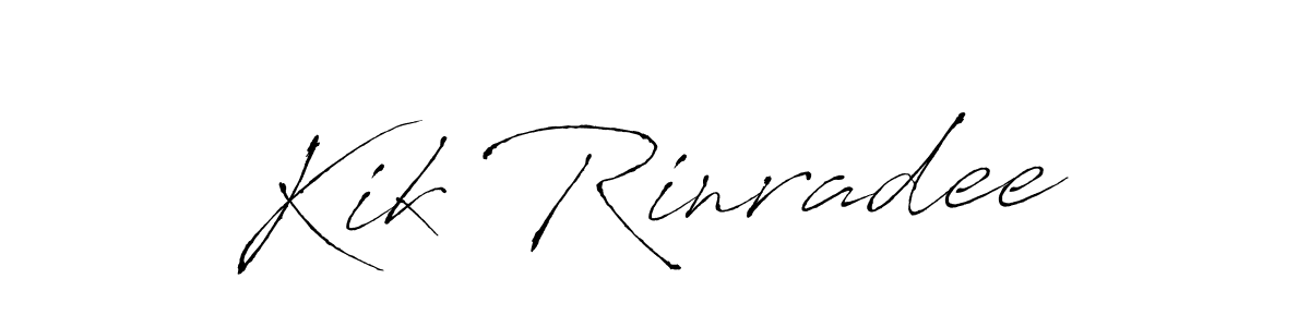 Kik Rinradee stylish signature style. Best Handwritten Sign (Antro_Vectra) for my name. Handwritten Signature Collection Ideas for my name Kik Rinradee. Kik Rinradee signature style 6 images and pictures png