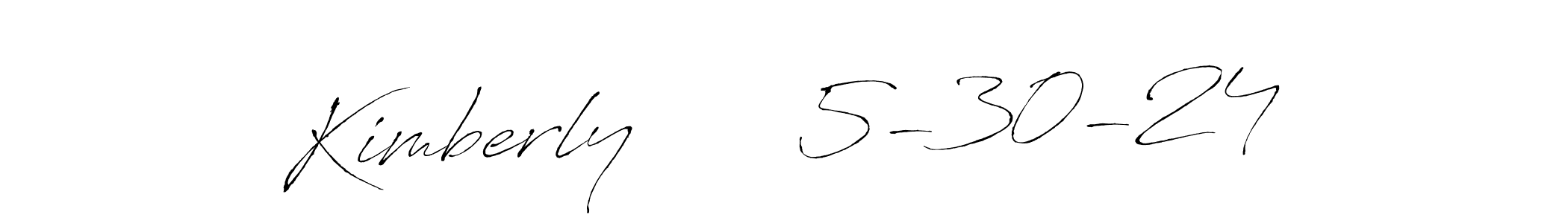 Kimberly      5-30-24 stylish signature style. Best Handwritten Sign (Antro_Vectra) for my name. Handwritten Signature Collection Ideas for my name Kimberly      5-30-24. Kimberly      5-30-24 signature style 6 images and pictures png