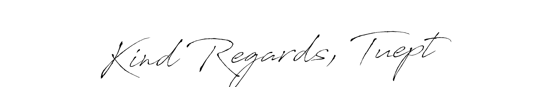 Kind Regards, Tuept stylish signature style. Best Handwritten Sign (Antro_Vectra) for my name. Handwritten Signature Collection Ideas for my name Kind Regards, Tuept. Kind Regards, Tuept signature style 6 images and pictures png