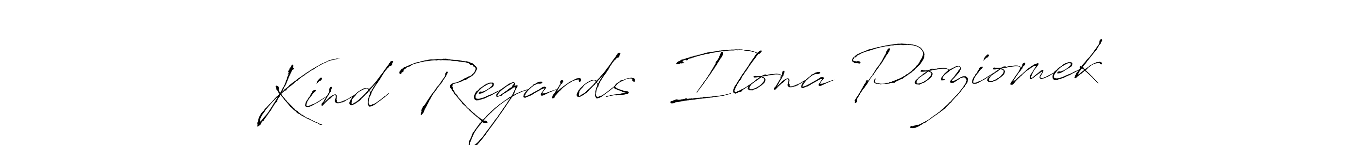 Kind Regards  Ilona Poziomek stylish signature style. Best Handwritten Sign (Antro_Vectra) for my name. Handwritten Signature Collection Ideas for my name Kind Regards  Ilona Poziomek. Kind Regards  Ilona Poziomek signature style 6 images and pictures png