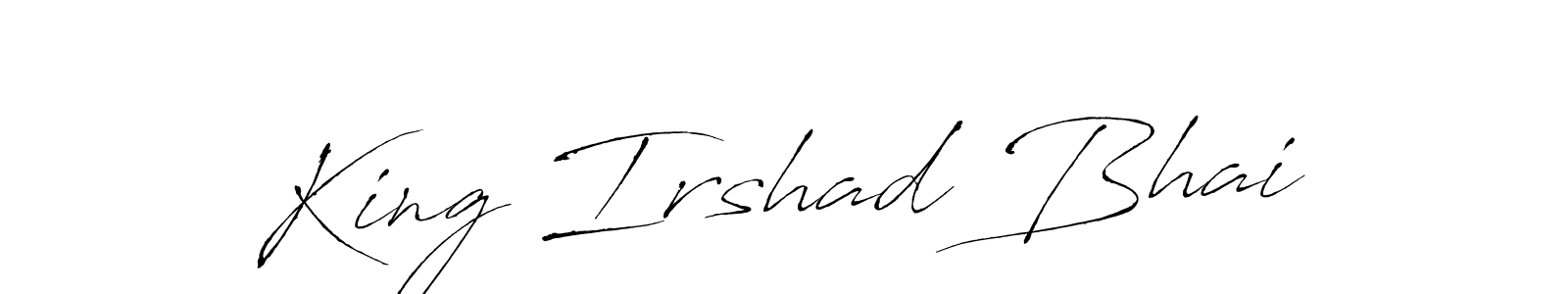 Make a beautiful signature design for name King Irshad Bhai. With this signature (Antro_Vectra) style, you can create a handwritten signature for free. King Irshad Bhai signature style 6 images and pictures png