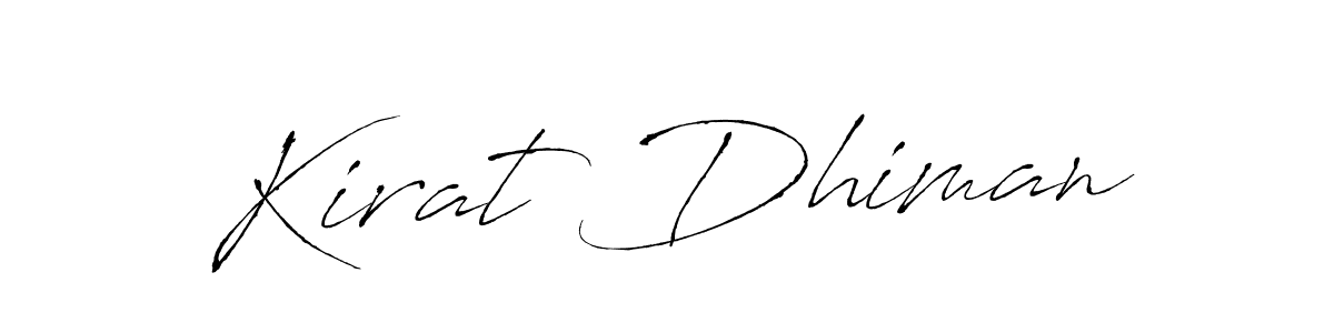 Design your own signature with our free online signature maker. With this signature software, you can create a handwritten (Antro_Vectra) signature for name Kirat Dhiman. Kirat Dhiman signature style 6 images and pictures png