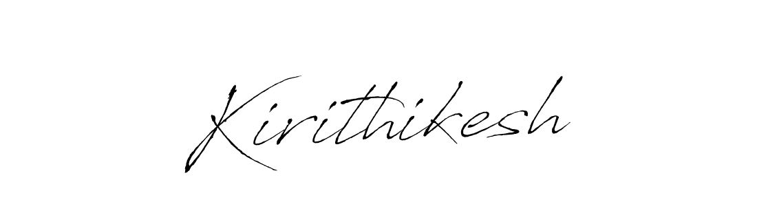 Also we have Kirithikesh name is the best signature style. Create professional handwritten signature collection using Antro_Vectra autograph style. Kirithikesh signature style 6 images and pictures png