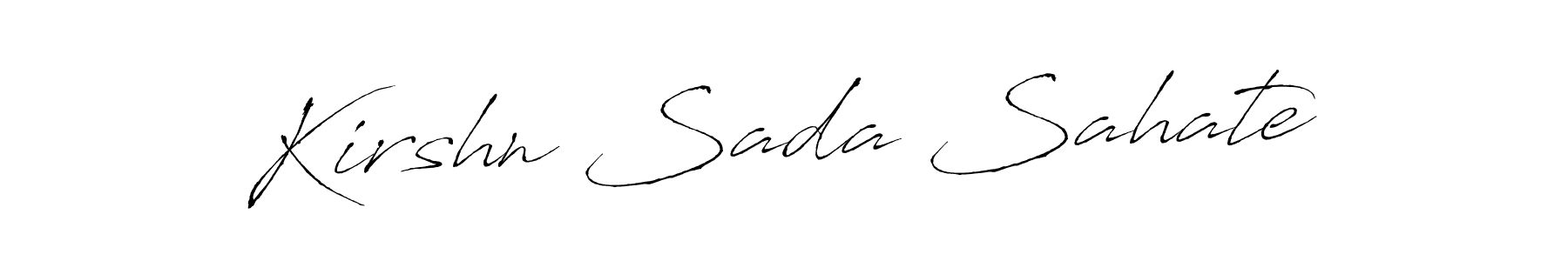 Use a signature maker to create a handwritten signature online. With this signature software, you can design (Antro_Vectra) your own signature for name Kirshn Sada Sahate. Kirshn Sada Sahate signature style 6 images and pictures png