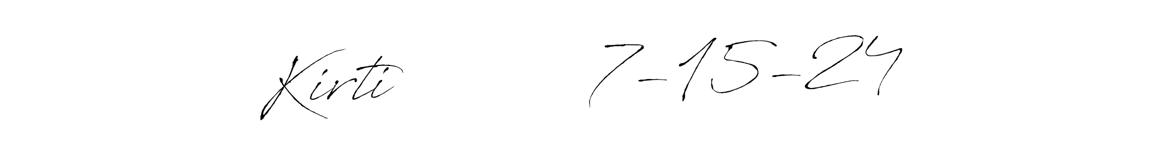 Create a beautiful signature design for name Kirti           7-15-24. With this signature (Antro_Vectra) fonts, you can make a handwritten signature for free. Kirti           7-15-24 signature style 6 images and pictures png