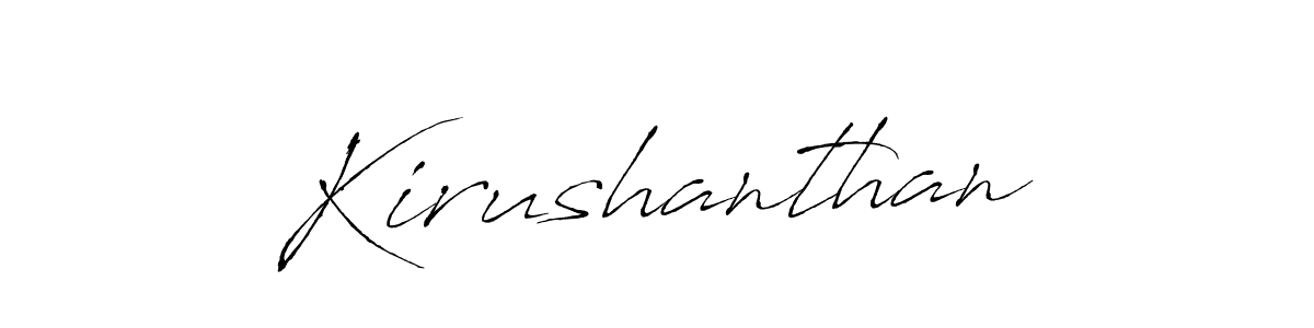 Make a beautiful signature design for name Kirushanthan. With this signature (Antro_Vectra) style, you can create a handwritten signature for free. Kirushanthan signature style 6 images and pictures png