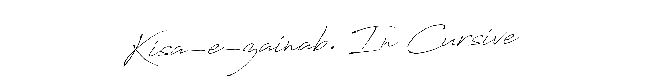 Here are the top 10 professional signature styles for the name Kisa-e-zainab. In Cursive. These are the best autograph styles you can use for your name. Kisa-e-zainab. In Cursive signature style 6 images and pictures png