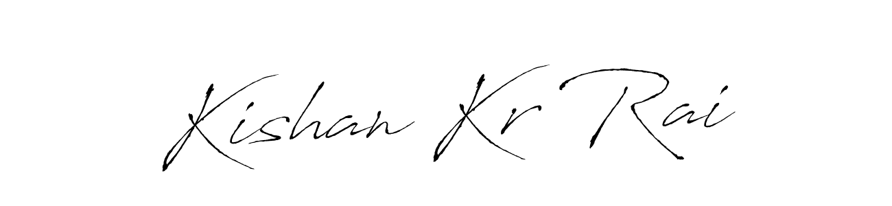 Make a beautiful signature design for name Kishan Kr Rai. With this signature (Antro_Vectra) style, you can create a handwritten signature for free. Kishan Kr Rai signature style 6 images and pictures png