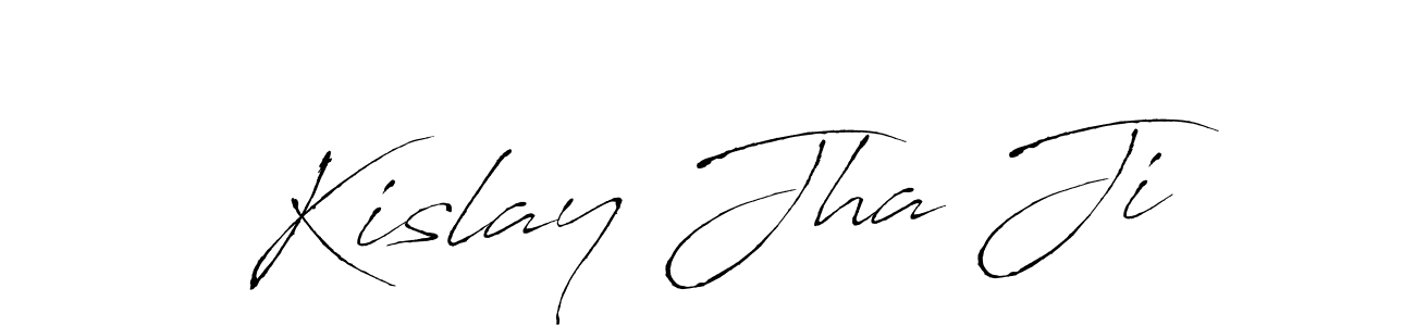You should practise on your own different ways (Antro_Vectra) to write your name (Kislay Jha Ji) in signature. don't let someone else do it for you. Kislay Jha Ji signature style 6 images and pictures png