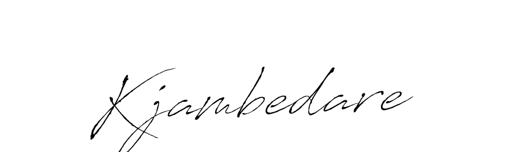 Also we have Kjambedare name is the best signature style. Create professional handwritten signature collection using Antro_Vectra autograph style. Kjambedare signature style 6 images and pictures png