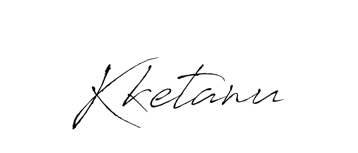 Create a beautiful signature design for name Kketanu. With this signature (Antro_Vectra) fonts, you can make a handwritten signature for free. Kketanu signature style 6 images and pictures png