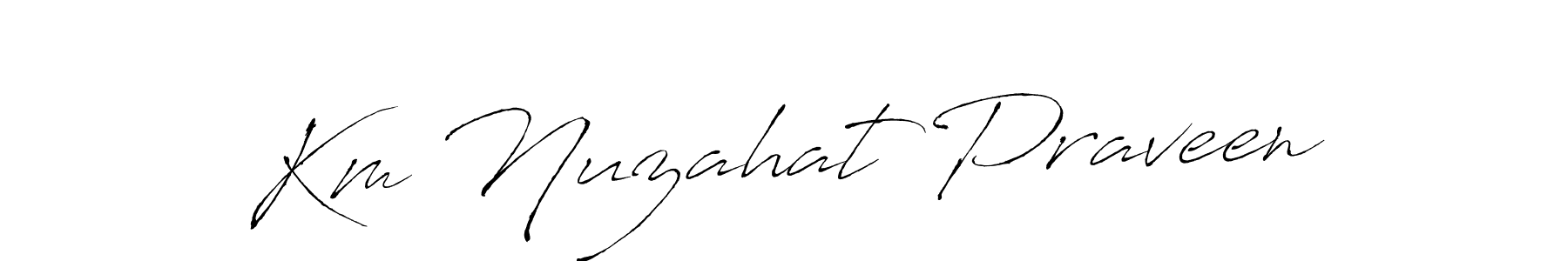 Also we have Km Nuzahat Praveen name is the best signature style. Create professional handwritten signature collection using Antro_Vectra autograph style. Km Nuzahat Praveen signature style 6 images and pictures png