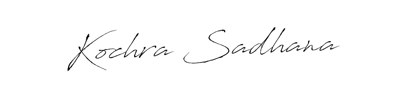 Make a beautiful signature design for name Kochra Sadhana. With this signature (Antro_Vectra) style, you can create a handwritten signature for free. Kochra Sadhana signature style 6 images and pictures png