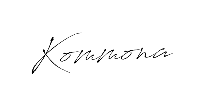 You should practise on your own different ways (Antro_Vectra) to write your name (Kommona) in signature. don't let someone else do it for you. Kommona signature style 6 images and pictures png