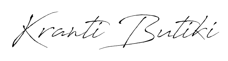 The Antro_Vectra font transforms the name Kranti Butiki into an executive sign with sharp precision and distinguished character. Kranti Butiki signature style 6 images and pictures png