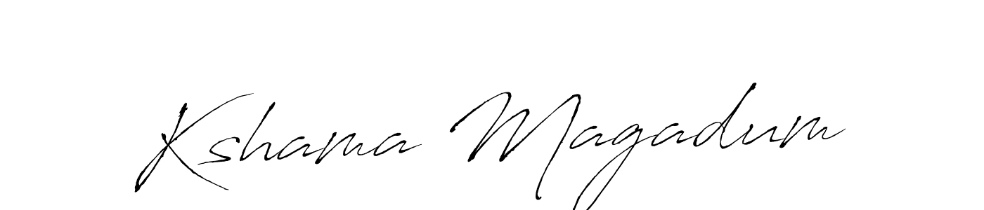 Create a beautiful signature design for name Kshama Magadum. With this signature (Antro_Vectra) fonts, you can make a handwritten signature for free. Kshama Magadum signature style 6 images and pictures png