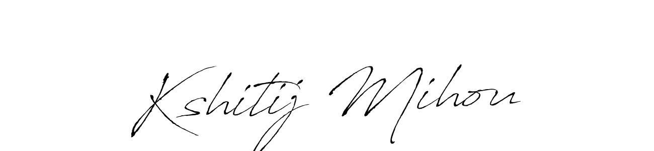 How to make Kshitij Mihou signature? Antro_Vectra is a professional autograph style. Create handwritten signature for Kshitij Mihou name. Kshitij Mihou signature style 6 images and pictures png