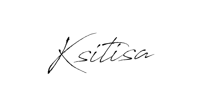 Ksitisa stylish signature style. Best Handwritten Sign (Antro_Vectra) for my name. Handwritten Signature Collection Ideas for my name Ksitisa. Ksitisa signature style 6 images and pictures png