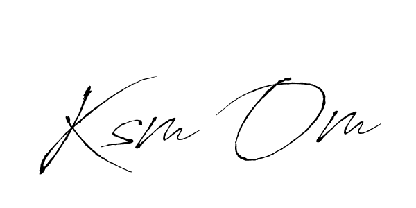 How to make Ksm Om signature? Antro_Vectra is a professional autograph style. Create handwritten signature for Ksm Om name. Ksm Om signature style 6 images and pictures png