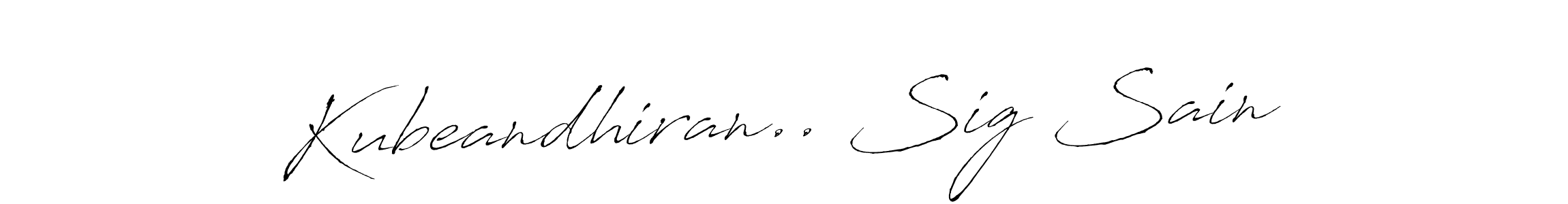 Best and Professional Signature Style for Kubeandhiran.. Sig Sain. Antro_Vectra Best Signature Style Collection. Kubeandhiran.. Sig Sain signature style 6 images and pictures png