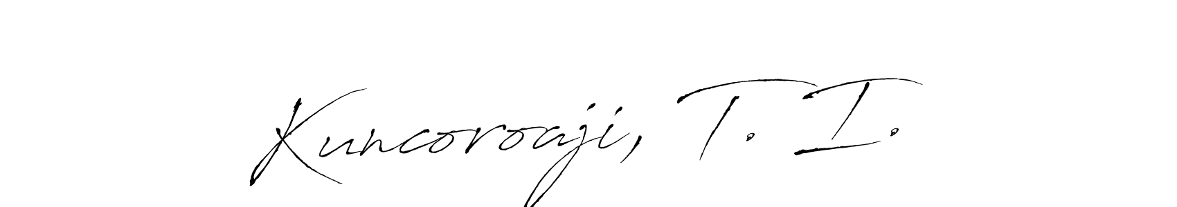 How to make Kuncoroaji, T. I. signature? Antro_Vectra is a professional autograph style. Create handwritten signature for Kuncoroaji, T. I. name. Kuncoroaji, T. I. signature style 6 images and pictures png