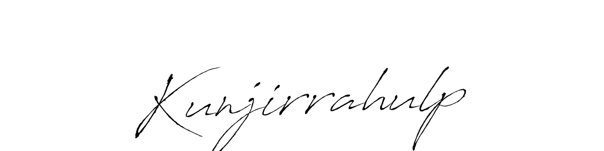 Create a beautiful signature design for name Kunjirrahulp. With this signature (Antro_Vectra) fonts, you can make a handwritten signature for free. Kunjirrahulp signature style 6 images and pictures png