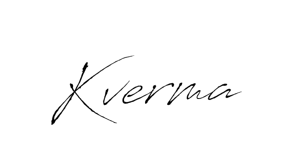 You should practise on your own different ways (Antro_Vectra) to write your name (Kverma) in signature. don't let someone else do it for you. Kverma signature style 6 images and pictures png