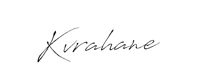 Make a beautiful signature design for name Kvrahane. With this signature (Antro_Vectra) style, you can create a handwritten signature for free. Kvrahane signature style 6 images and pictures png