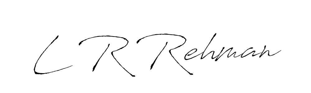 Use a signature maker to create a handwritten signature online. With this signature software, you can design (Antro_Vectra) your own signature for name L R Rehman. L R Rehman signature style 6 images and pictures png