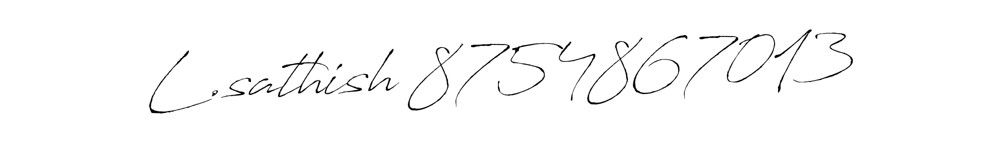 Also we have L.sathish 8754867013 name is the best signature style. Create professional handwritten signature collection using Antro_Vectra autograph style. L.sathish 8754867013 signature style 6 images and pictures png