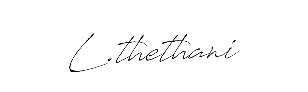 Check out images of Autograph of L.thethani name. Actor L.thethani Signature Style. Antro_Vectra is a professional sign style online. L.thethani signature style 6 images and pictures png