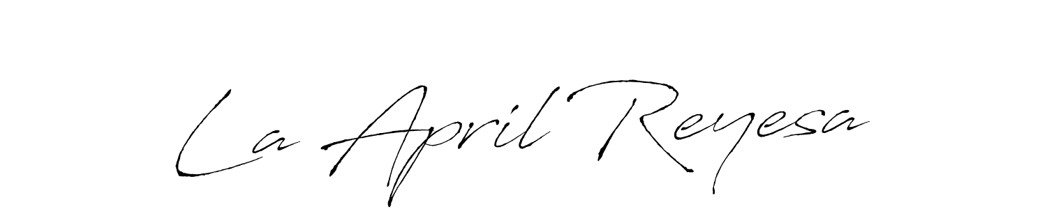Design your own signature with our free online signature maker. With this signature software, you can create a handwritten (Antro_Vectra) signature for name La April Reyesa. La April Reyesa signature style 6 images and pictures png
