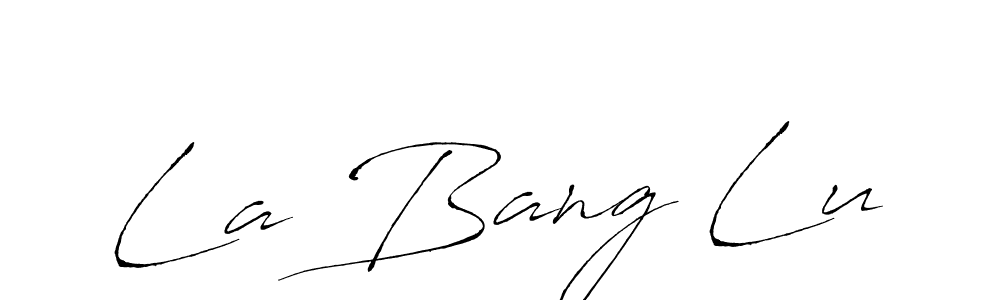 Design your own signature with our free online signature maker. With this signature software, you can create a handwritten (Antro_Vectra) signature for name La Bang Lu. La Bang Lu signature style 6 images and pictures png