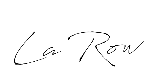 How to make La Row signature? Antro_Vectra is a professional autograph style. Create handwritten signature for La Row name. La Row signature style 6 images and pictures png