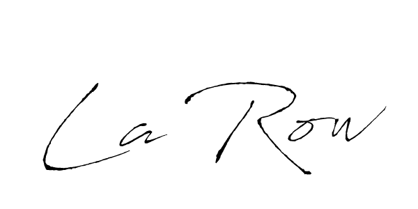 How to make La Row signature? Antro_Vectra is a professional autograph style. Create handwritten signature for La Row name. La Row signature style 6 images and pictures png