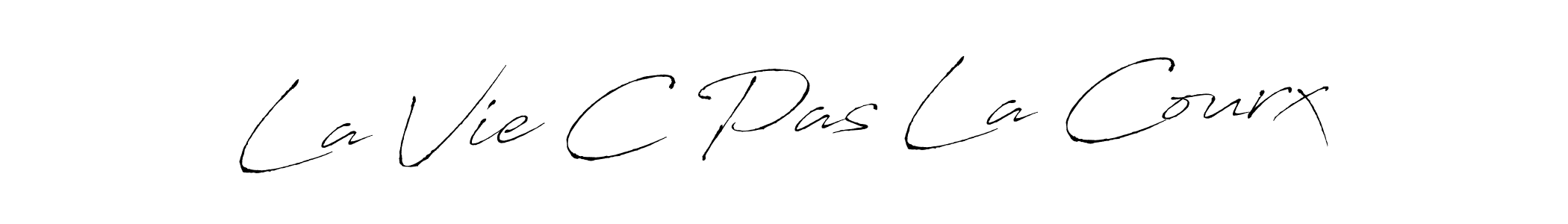 La Vie C Pas La Courx stylish signature style. Best Handwritten Sign (Antro_Vectra) for my name. Handwritten Signature Collection Ideas for my name La Vie C Pas La Courx. La Vie C Pas La Courx signature style 6 images and pictures png