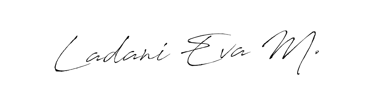 Check out images of Autograph of Ladani Eva M. name. Actor Ladani Eva M. Signature Style. Antro_Vectra is a professional sign style online. Ladani Eva M. signature style 6 images and pictures png